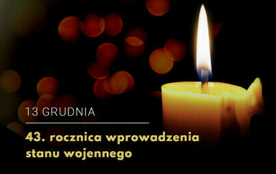 Zdjęcie do Dziś 43. rocznica wprowadzenia stanu wojennego. Ofiarom stanu wojennego. Zapal Światło Wolności.