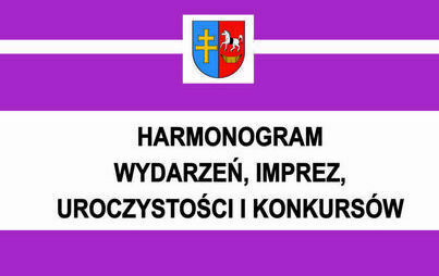 Zdjęcie do Harmonogram wydarzeń, imprez, uroczystości i konkurs&oacute;w w 2025 r.