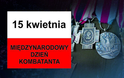 Zdjęcie do Międzynarodowy Dzień Kombatanta