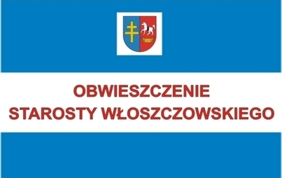 Zdjęcie do Obwieszczenie Starosty Włoszczowskiego o wszczęciu postępowania administracyjnego w sprawie ustalenia odszkodowania