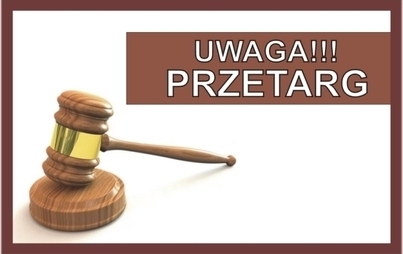 Zdjęcie do Ogłoszenie o trzecich przetargach ustnych nieograniczonych na sprzedaż nieruchomości 