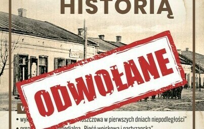 Zdjęcie do Uwaga!!! Odwołane spotkanie z lokalną historią