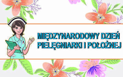 Zdjęcie do 12 maja - Międzynarodowy Dzień Pielęgniarki i Położnej