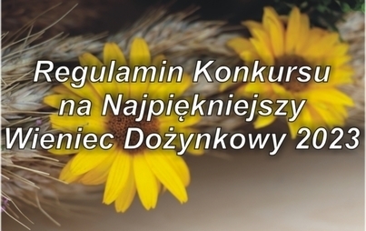 Zdjęcie do XXIII Świętokrzyskie Dożynki Wojew&oacute;dzkie odbędą się w Tokarni