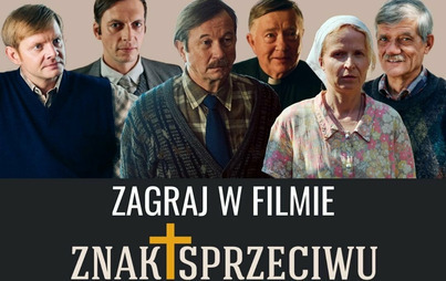Zdjęcie do Zagraj w filmie &bdquo;Znak sprzeciwu&rdquo; u boku świetnych polskich aktor&oacute;w.  Stowarzyszenie &bdquo;Rafael&rdquo; szuka statyst&oacute;w.