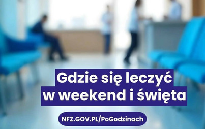 Zdjęcie do Gdzie uzyskać pomoc w porze nocnej, w niedzielę i święta?