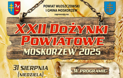Zdjęcie do Zapraszamy na XXII Dożynki Powiatowe w Moskorzewie