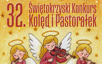 Zdjęcie do 32. Świętokrzyski Konkurs Kolęd i Pastorałek