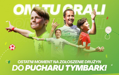 Zdjęcie do Ostatni miesiąc zgłoszeń do Pucharu Tymbark &ndash; nie przegap szansy i zapisz drużyny!