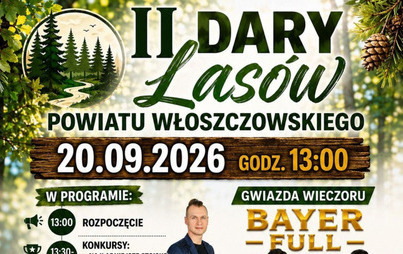Zdjęcie do Zapraszamy na II Dary Las&oacute;w Powiatu Włoszczowskiego