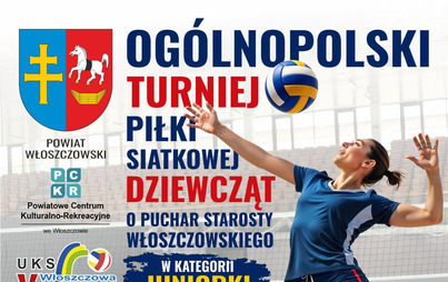 Zdjęcie do Og&oacute;lnopolski Turniej Piłki Siatkowej Dziewcząt o Puchar Starosty Włoszczowskiego