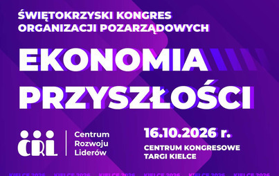 Zdjęcie do Świętokrzyski Kongres Organizacji Pozarządowych &ndash; Ekonomia Przyszłości 2026